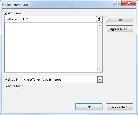 Geben Sie dem Makro für den ersten Knopf den Namen ButtonProdukt01
