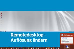 Remotedesktop-Auflösung ändern (Teaser) Remotedesktop-Auflösung ändern (Teaser)