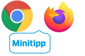Chrome- und Firefox-Logo, Minitipp 