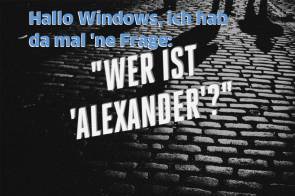 Schwarzweissbild im Krimi-Stil mit Schriftzug "Wer ist Alexander?" 