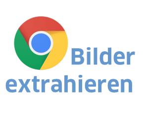 Chrome-Logo und der Text "Bilder extrahieren" 