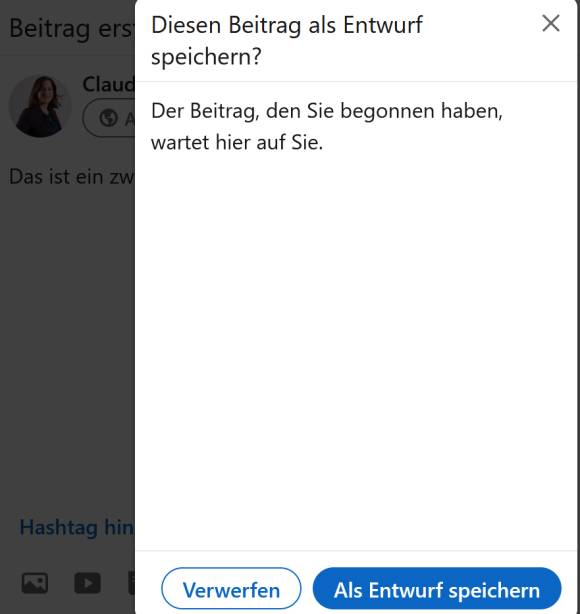 Beim Schliessen des begonnenen Beitrags bietet LinkedIn ein Speichern an