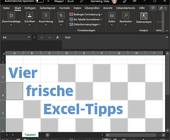 Eine Excel-Datei, in der steht: Vier frische Excel-Tipps