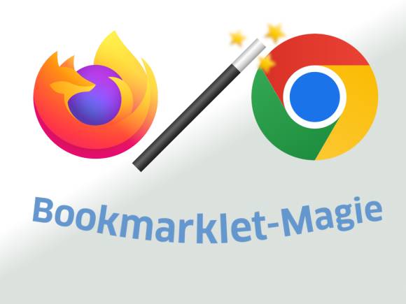 Firefox- und Chrome-Logos und ein Zauberstab, darunter das Wort: Bookmarklet-Magie 