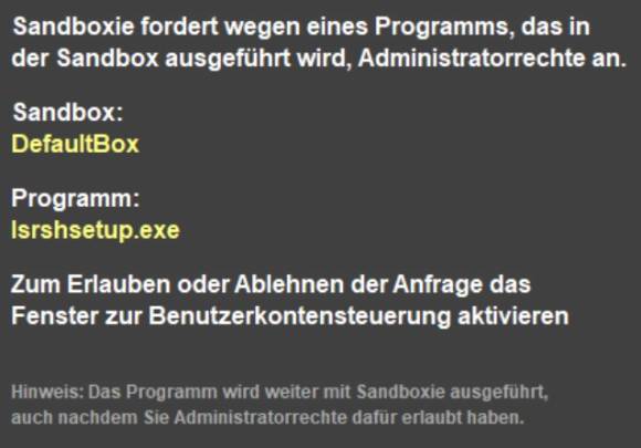 Bild 11: Auch Anwendungen, die Admin-Rechte erfordern, lassen sich in einer Sandbox ausführen
